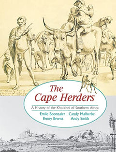 The Cape Herders: A History of the Khoikhoi of Southern Africa - Emile Boonzaier