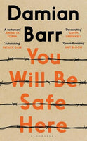 You Will Be Safe Here - Damian Barr