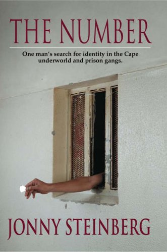 The Number: One man's search for identity in the Cape underworld and prison gangs - Jonny Steinberg