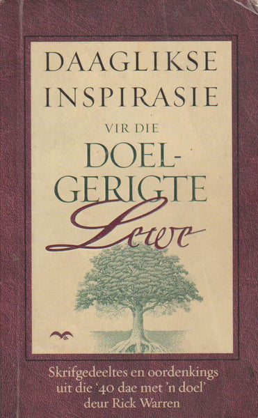 Daaglikse Inspirasie vir die Doelgerigte Lewe Rick Warren