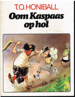 Oom Kaspaas op hol T O Honiball