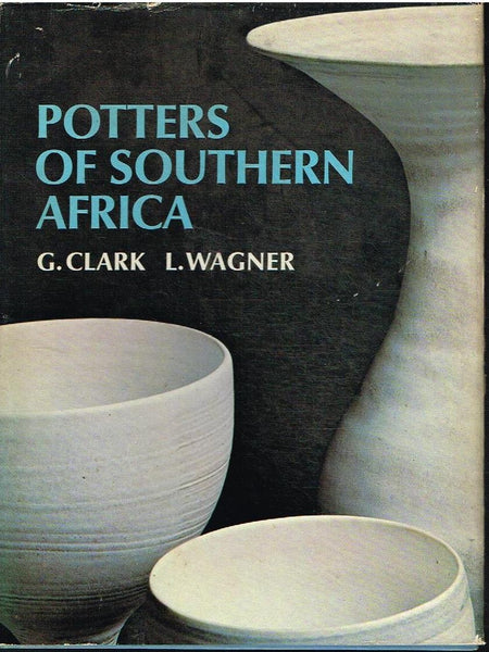 Potters of Southern Africa G Clark L Wagner
