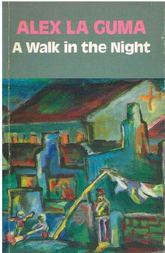 A Walk in the Night - Alex La Guma