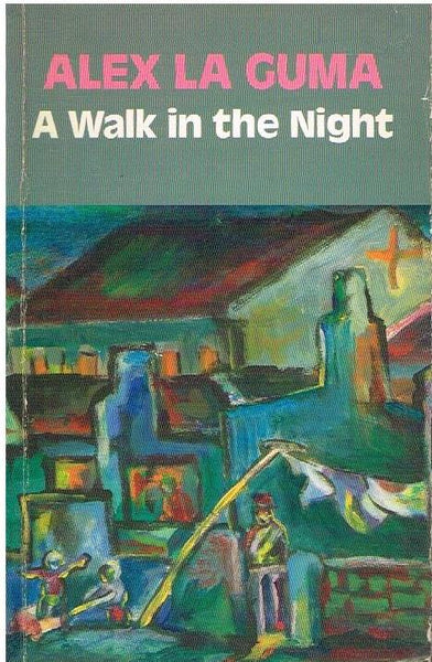 A Walk in the Night - Alex La Guma