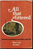 All that glittered selected corrospondence of Lionel Phillips 1890-1924 Maryna Fraser Alan Jeeves (Inscribed to Dr C Pama from author)