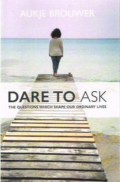 Dare to Ask - Aukje Brouwer