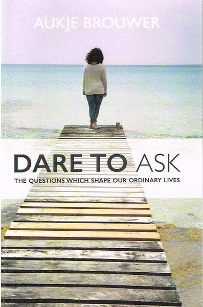 Dare to Ask - Aukje Brouwer