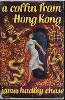 A coffin from Hong Kong James Hadley Chase (1st edition 1962)