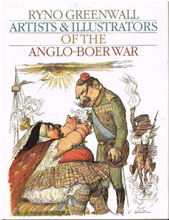 Artists & Illustrators of the Anglo-Boer war Ryno Greenwall (dedicated and signed)