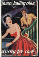 Strictly for cash James Hadley Chase (1st edition 1951)