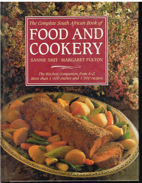 The complete South African book of Food and Cookery Sannie Smit . Margaret Fulton