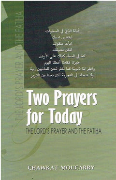 Two prayers for today The Lord's prayer and the Fatiha Chawkat Mouccarry