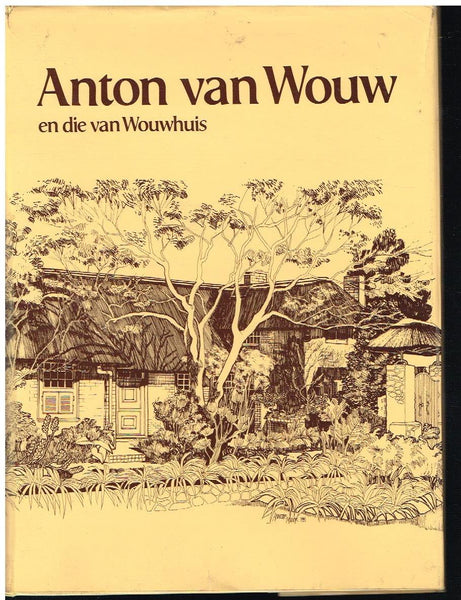 Anton van Wouw en die Wouwhuis