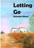 Letting go Jeanette Moser
