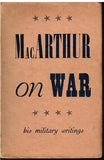 MacArthur on War his military writings (1st UK edition 1943)