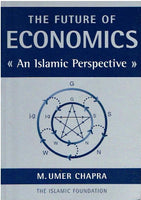 The future of economics An Islamic perspective M. Umer Chapra