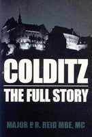 Colditz: The Full Story - P. R. Reid