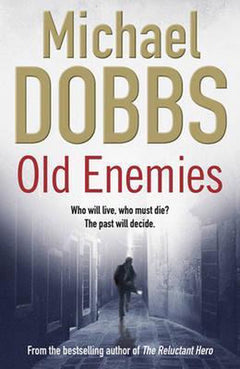 Old Enemies Michael Dobbs
