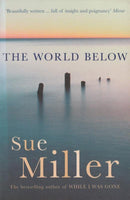The World Below Sue Miller