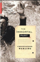 The Immortal Part  Christopher Wakling