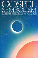 Gospel Symbolism - Joseph Fielding McConkie
