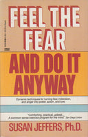 Feel the Fear and Do it Anyway Susan Jeffers