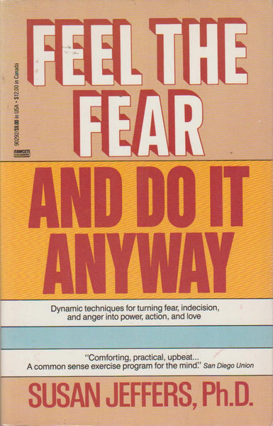 Feel the Fear and Do it Anyway Susan Jeffers