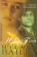Miles and Flora: A Sequel to The Turn of the Screw Hilary Bailey