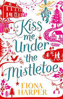 Kiss Me Under the Mistletoe - Fiona Harper