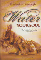 Water Your Soul - Elizabeth D. Myburgh