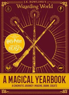 J. K. Rowling's Wizarding World: a Magical Yearbook Emily Stead Scholastic