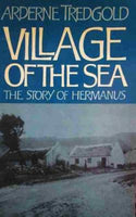 Village of the Sea: The Story of Hermanus - Arderne Tredgold