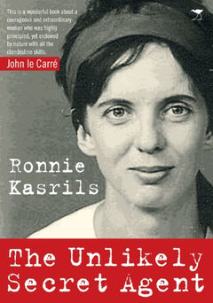 The Unlikely Secret Agent - Ronald Kasrils