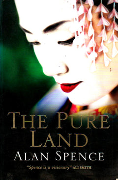 The Pure Land  Alan Spence