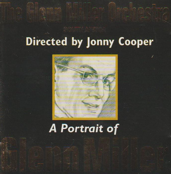 The Glenn Miller Orchestra South Africa - A Portrait Of Glenn Miller