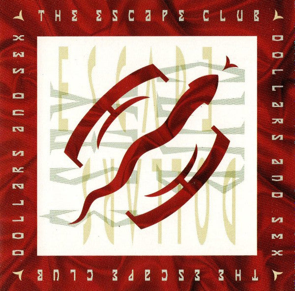 The Escape Club - Dollars And Sex