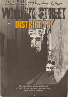 William Street, District Six - Hettie Adams & Hermione Suttner