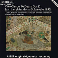 Otto Olsson, Jean Langlais, The Taby Church Choir, The Orpheus Chamber Ensemble, Kerstin Ek - Te Deum Op. 25 / Messe Solennelle (1950)