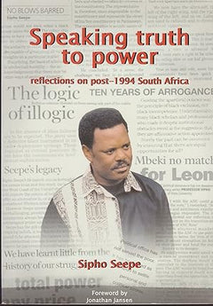 Speaking Truth to Power - Sipho Seepe