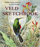 Veld Sketchbook: Wildlife Portraits and Essays - Jeff Huntly