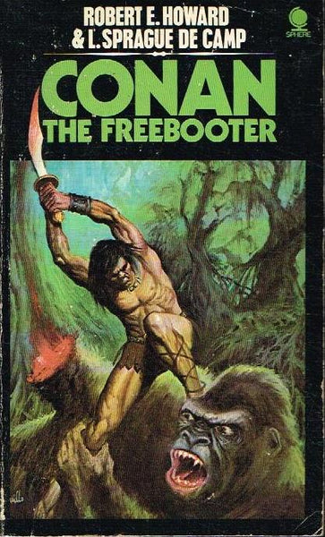 Conan the Freebooter - Robert Ervin Howard & Lyon Sprague De Camp