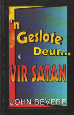 'n Geslote Deur... Vir Satan - John Bevere