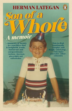 Son of a Whore: A Memoir - Herman Lategan