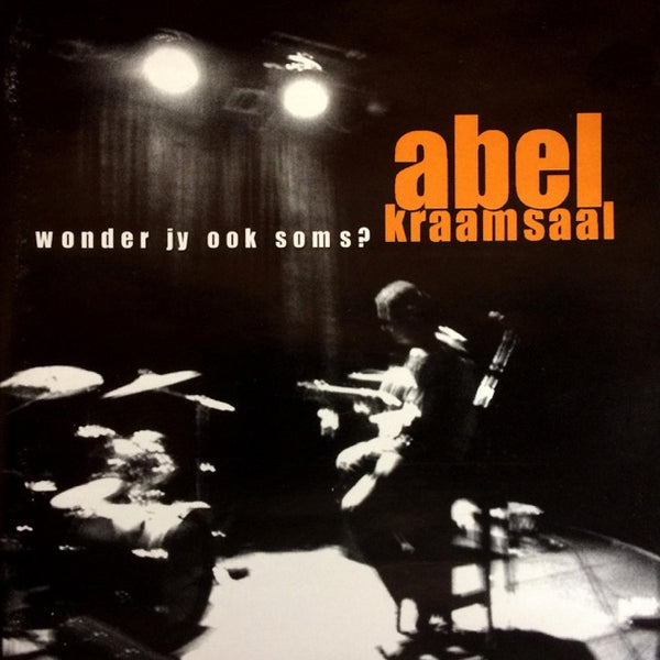 Abel Kraamsaal - Wonder jy Ook Soms?