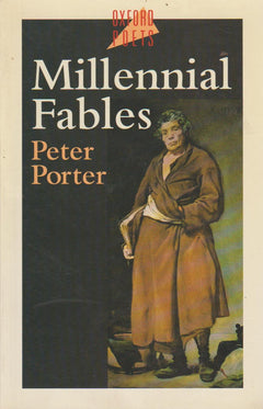 Millennial Fables - Peter Porter