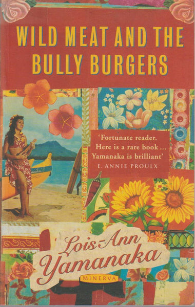 Wild Meat and the Bully Burgers Lois-Ann Yamanaka