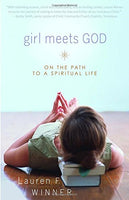 Girl Meets God: On the Path to a Spiritual Life - Lauren F. Winner