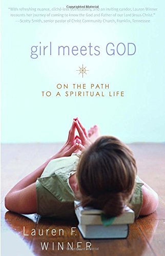 Girl Meets God: On the Path to a Spiritual Life - Lauren F. Winner