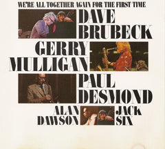 Dave Brubeck, Gerry Mulligan, Paul Desmond, Alan Dawson, Jack Six - We're All Together Again For The First Time