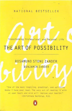 The Art of Possibility - Rosamund Stone Zander & Benjamin Zander
